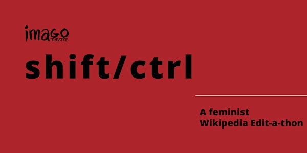 shift/ctrl - a feminist Wikipedia edit-a-thon
