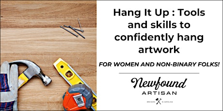 Hang It Up :Tools and Skills to Hang Artwork (For Women & Non-Binary Folks) primary image