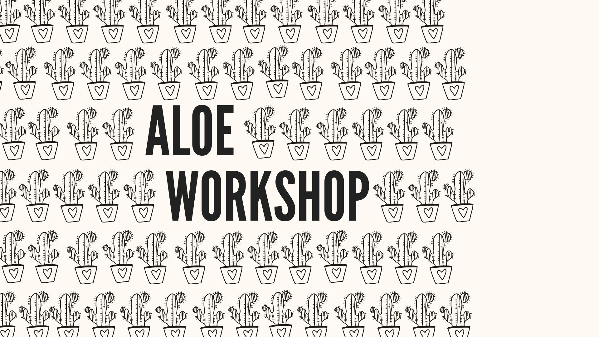 Aloe Mask Workshop