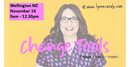 Primaire afbeelding van Change Tools - with Lynne Cazaly (WELLINGTON, NZ)