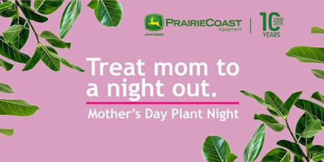 Mother's Day Plant Night primary image