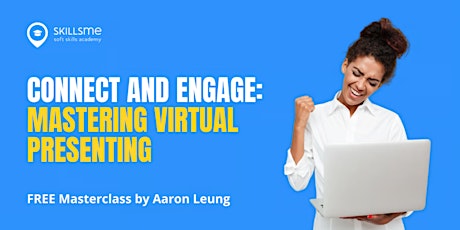 Connect and Engage: Mastering Virtual Presenting [Masterclass]