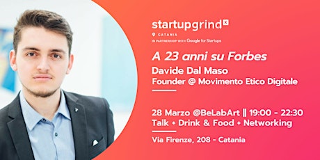 Immagine principale di A 23 anni su Forbes - Davide Dal Maso @ Startup Grind Catania  