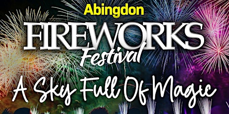 Abingdon Fireworks Festival - A Sky Full Of Magic primary image