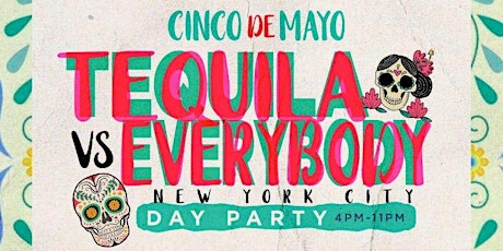 Cinco De Mayo Tequila vs Everybody NEW YORK CITY primary image