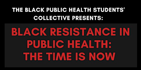 Black Resistance in Public Health: The Time is Now  primary image
