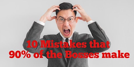 10 Mistakes that 90% of the Bosses make primary image