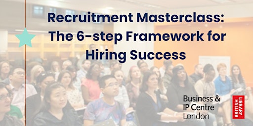 Hauptbild für Free Online Recruitment Masterclass - 6 Step Framework for Hiring Success