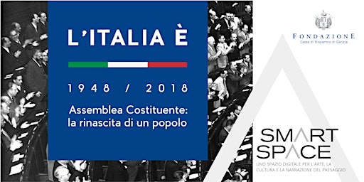 Imagen principal de Smart Space - L'Italia è. Assemblea Costituente: la rinascita di un popolo