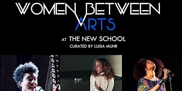 Women Between Arts | The New School | Maviel / Ahuvia / Santa
