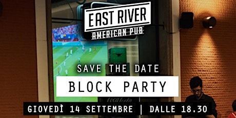 Immagine principale di BLOCK PARTY - East River American Pub Vetra 