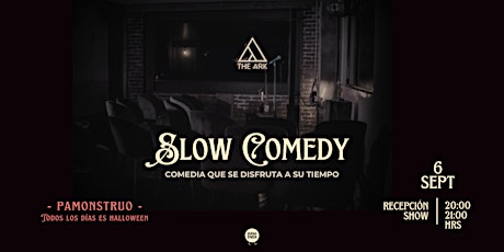 Imagen principal de Slow Comedy | Pamonstruo |Stand Up