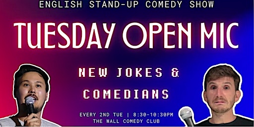 Primaire afbeelding van English Stand-Up Comedy - Tuesday Open Mic #45
