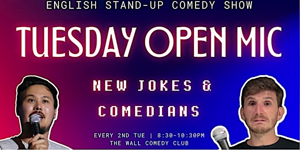 English Stand-Up Comedy - Tuesday Open Mic #45