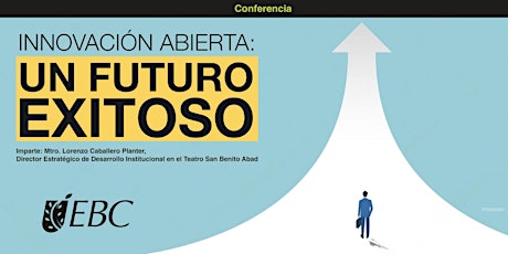 Hauptbild für Innovación Abierta: Un futuro Exitoso