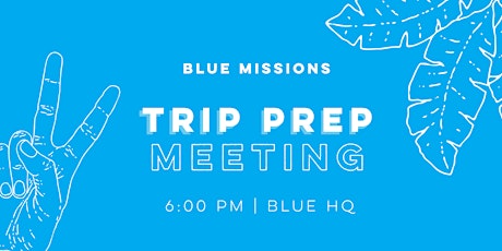 Imagen principal de BLUE Missions Trip Preparation Meeting #2