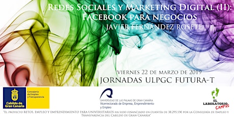 Imagen principal de Jornadas ULPGC FUTURA-T: "Redes Sociales y Marketing Digital (II): Facebook para negocios"