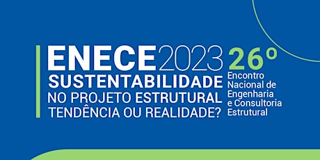 Image principale de 26º ENECE - Encontro Nacional de Engenharia e Consultoria Estrutural