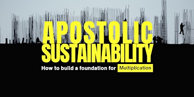 Apostolic Sustainability: How to Build a Foundation for Multiplication  primärbild