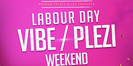 Imagen principal de Labour Day Vibe / Plezi Weekend
