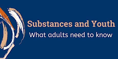 Substances and Youth: What Adults Need to Know primary image