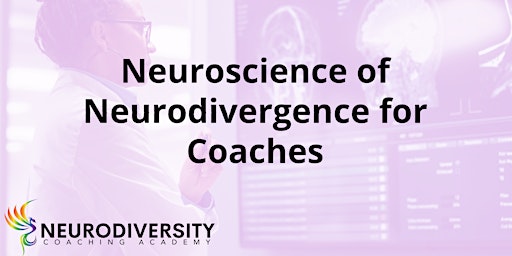 Hauptbild für Neuroscience of Neurodivergence for Coaches