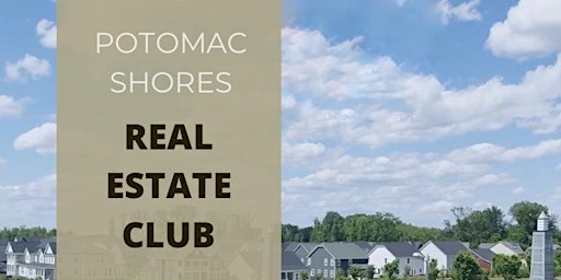 Primaire afbeelding van Potomac Shores Real Estate Club Meeting