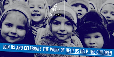 25 YEARS STRONG: CELEBRATING THE WORK OF HELP US HELP THE CHILDREN primary image