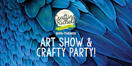 Bird themed Art Show & Crafty Party primary image