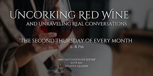Uncorking Red Wine & Unraveling Real Conversations