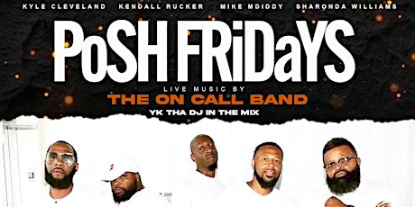 POSH FRIDAYS PRESENTS “THE ON CALL BAND” SEPTEMBER 1ST. primary image