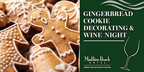 Gingerbread Cookie Decorating and Wine Night at Madison Beach Hotel primary image