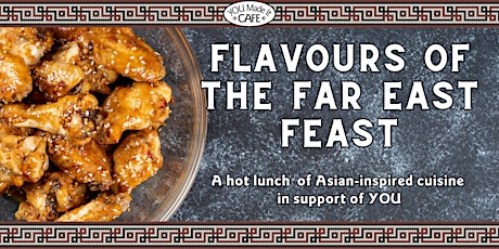 Flavours of the Far East Feast - Lunch Pick-up primary image