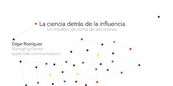 La ciencia detrás de la influencia. Un modelo de toma de decisiones.