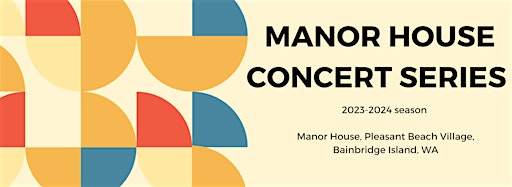 Collection image for Manor House Concert Series 2023-2024 Season