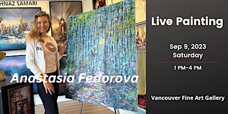 Immagine principale di Live Painting by Award-Winning Ukrainian Canadian artist Anastasia Fedorova 