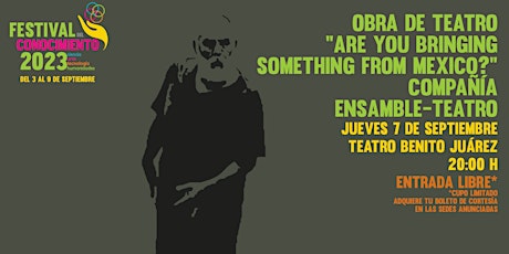 Image principale de OBRA DE TEATRO: "Are you bringing something from México" de Ensamble-Teatro