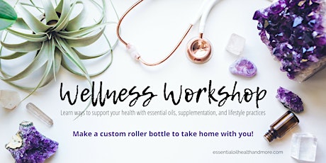 Wellness Workshop: Make a Custom Essential Oil Blend primary image