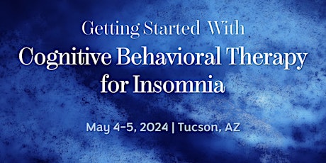 Getting Started with Cognitive Behavioral Therapy for Insomnia (CBTI)