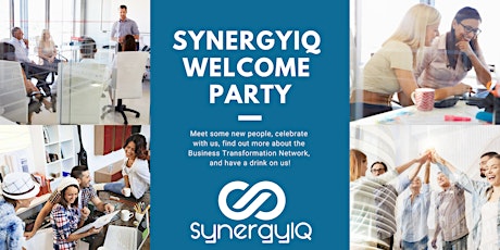 Welcome Party and launch of Business Transformation Network - SynergyIQ primary image