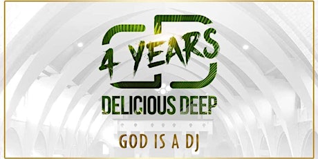 Primaire afbeelding van 4 Years Delicious Deep "God is a Dj"