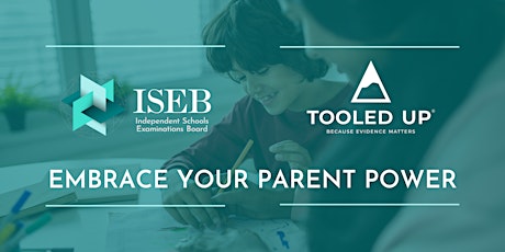 Embrace your Parent Power with ISEB and Tooled Up! primary image