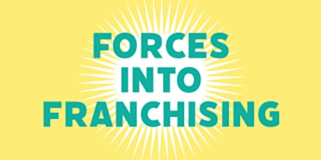 Forces into Franchising Business and Management