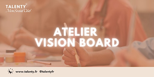 Atelier de Vision Board par TALENTY Mon Social Club primary image