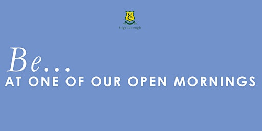 Edgeborough School Open Mornings for 2023-2024 primary image
