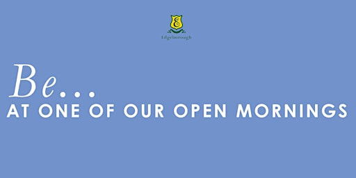 Immagine principale di Edgeborough School Open Mornings for 2023-2024 