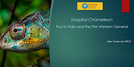 Imagem principal de AGM /Talk-Hospital Chameleon:Pox to Polio and The First Western General