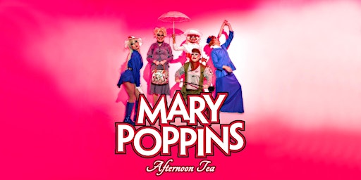 Image principale de Mary Poppins Drag Afternoon Tea hosted by FunnyBoyz Liverpool