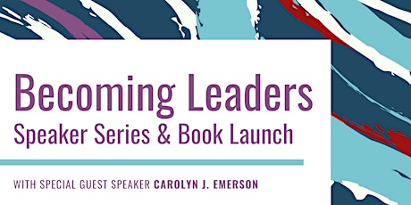 Becoming Leaders Speaker Series & Book Launch primary image