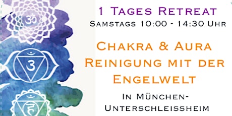 Hauptbild für München spirituell | Retreat "Aura & Chakra Reinigung mit der Engelwelt"